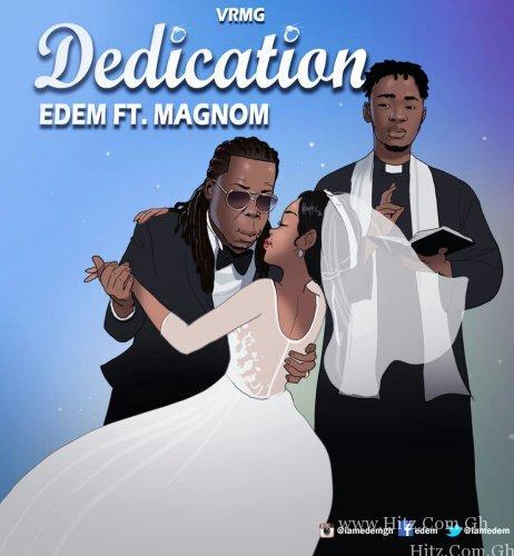 Edem Ft Magnom – Dedication Prod