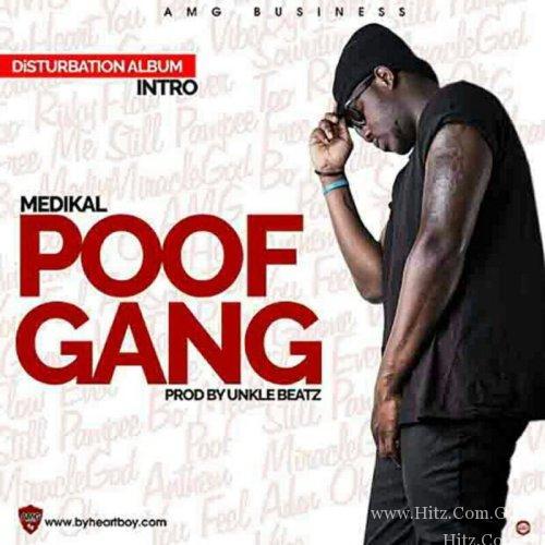 Medikal Poof Gang Prod