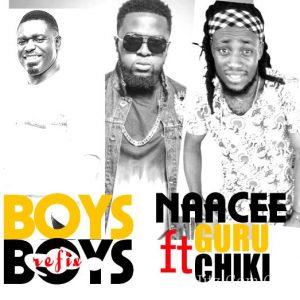 Naacee Ft Guru X Chiki Boys Boys