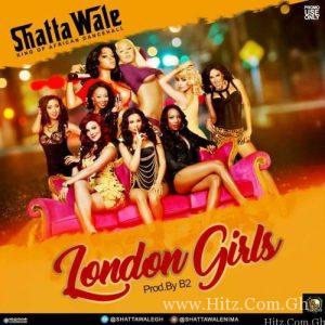 Shatta Wale London Girls