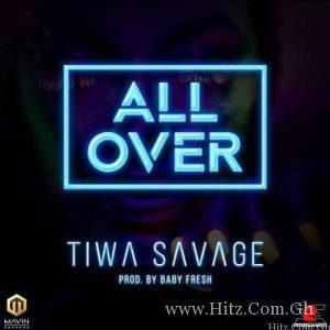 Tiwa Savage – All Over Prod. By Babyfresh
