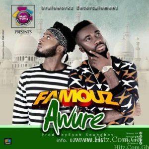 Famouz Awure Prod.by Eyoh Soundboy