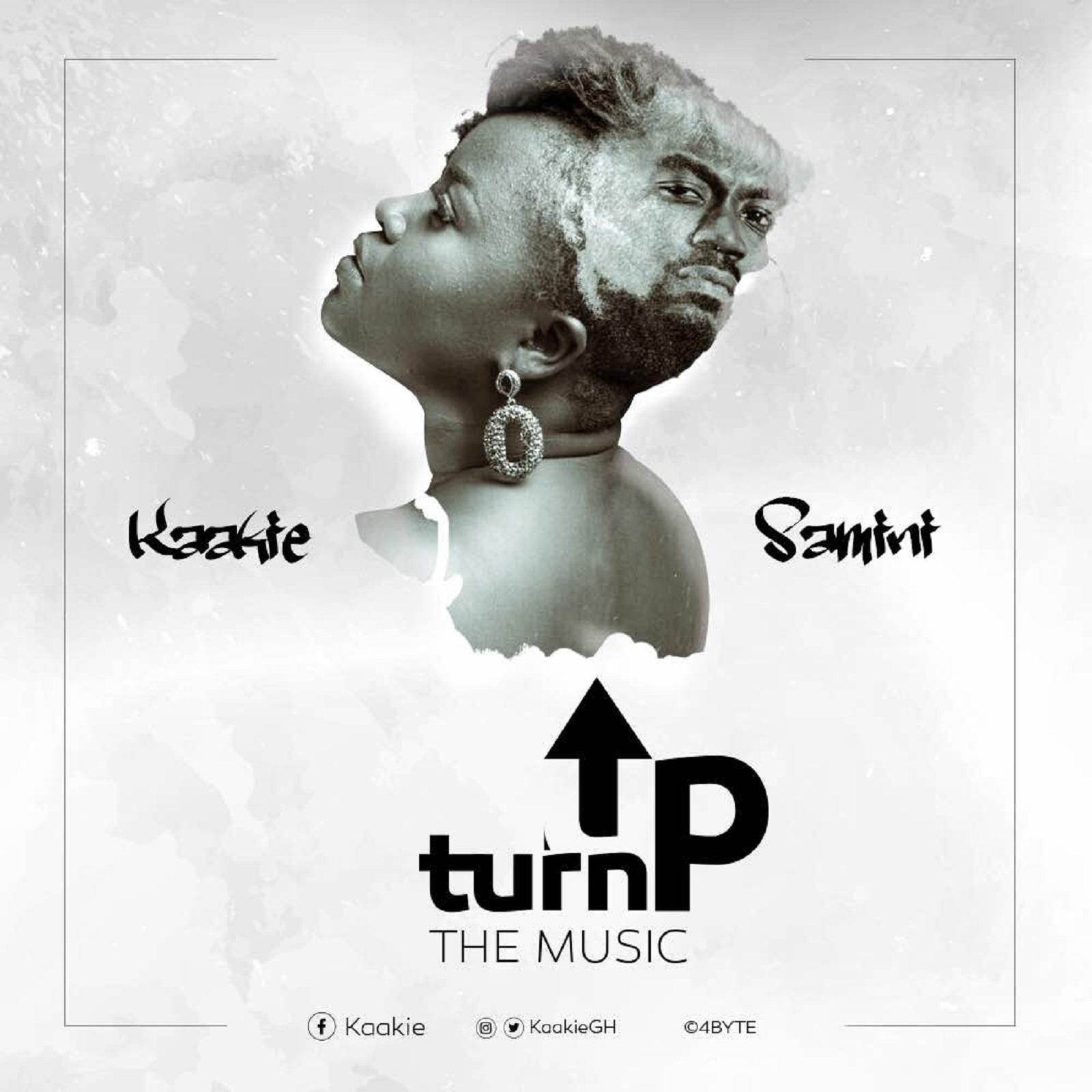 Kaakie Turn Up The Music Ft Samini Prod By Jmj