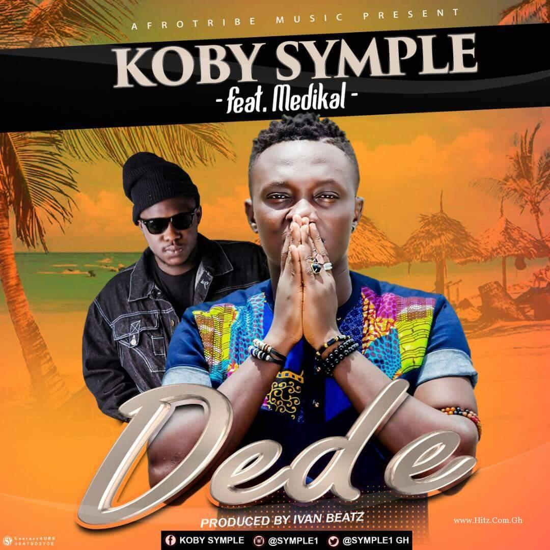 Koby Symple Dede Ft Medikal Prod