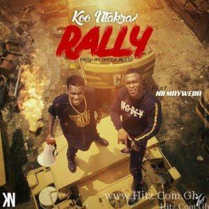 Koo Ntakra – Rally Ft. Nii Mayweda