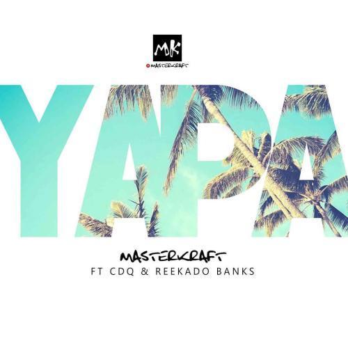Masterkraft – Yapa (ft. CDQ & Reekado Banks)