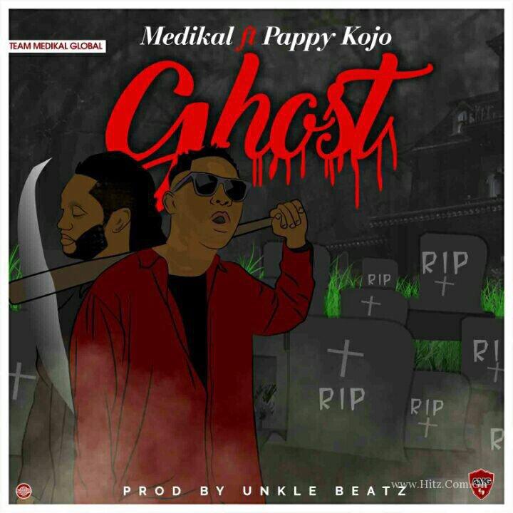 Medikal Ghost Feat Pappy Kojo Prod