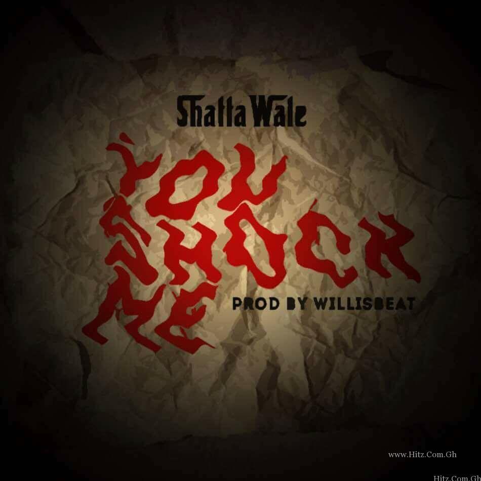 Shatta Wale You Shock Me Prod