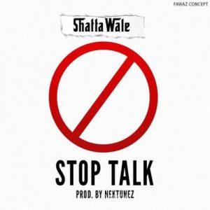 Shatta Wale – Stop Talk Prod. By Nektunez