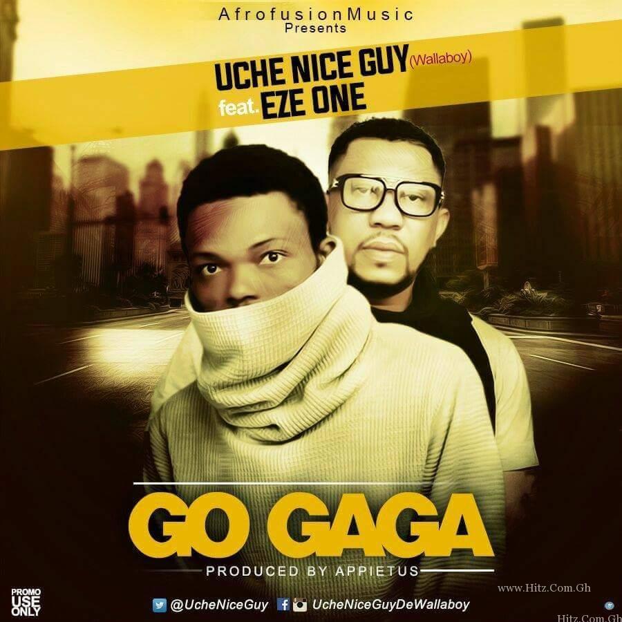 Uche Nice Guy Go Gaga Feat