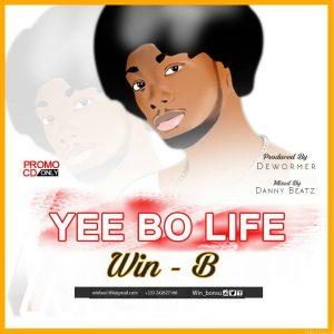 Win B Yee Bo Life Mixed By Danny Beatz X Prod. By Dewormer