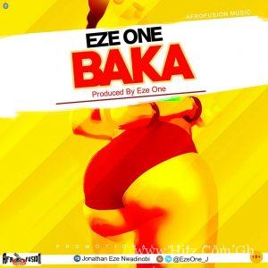 Eze One Baka Prod. By Eze One
