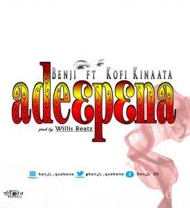 Benji Adiepena Feat. Kofi Kinaata Prod. By Willisbeatz