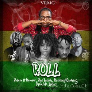 Edem - Roll Ft Rudebwoy Ranking X Epixode X Luther X Eye Judah &Amp; Renner (Prod By Hype Lyrix) 2 Edem Roll Ft Rudebwoy Ranking X Epixode X Luther X Eye Judah Renner
