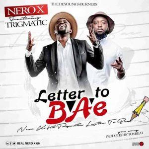 Nero X – Letter To Bae Feat. Trigmaticprod By Tombeat