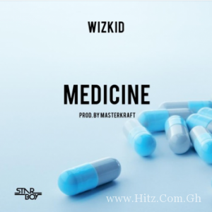 Wizkid – Medicine Prod. Masterkraft