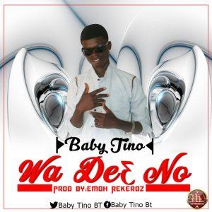 Baby Tino Wa De3 No Prod. By Rekeroz