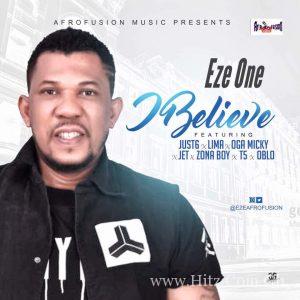 Eze – I Believe Ft. Umtown Allstars
