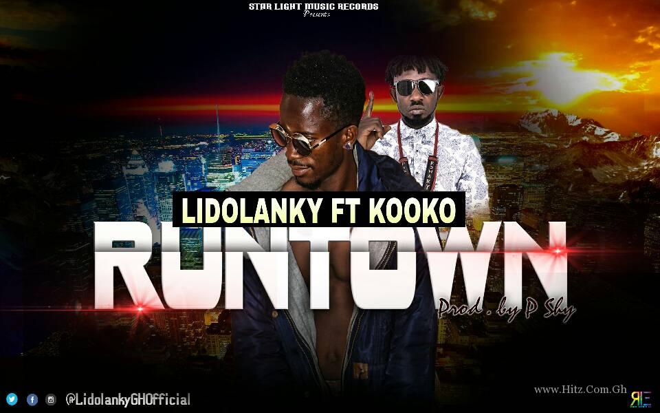 Lidolanky Ft. Kooko – RunTown (Prod. By P Shy)