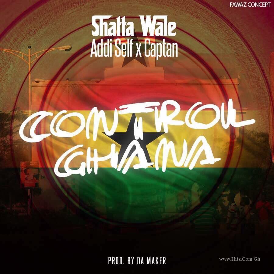 Shatta Wale – Control Ghana Ft Addi Self Captain Prod By Da Maker