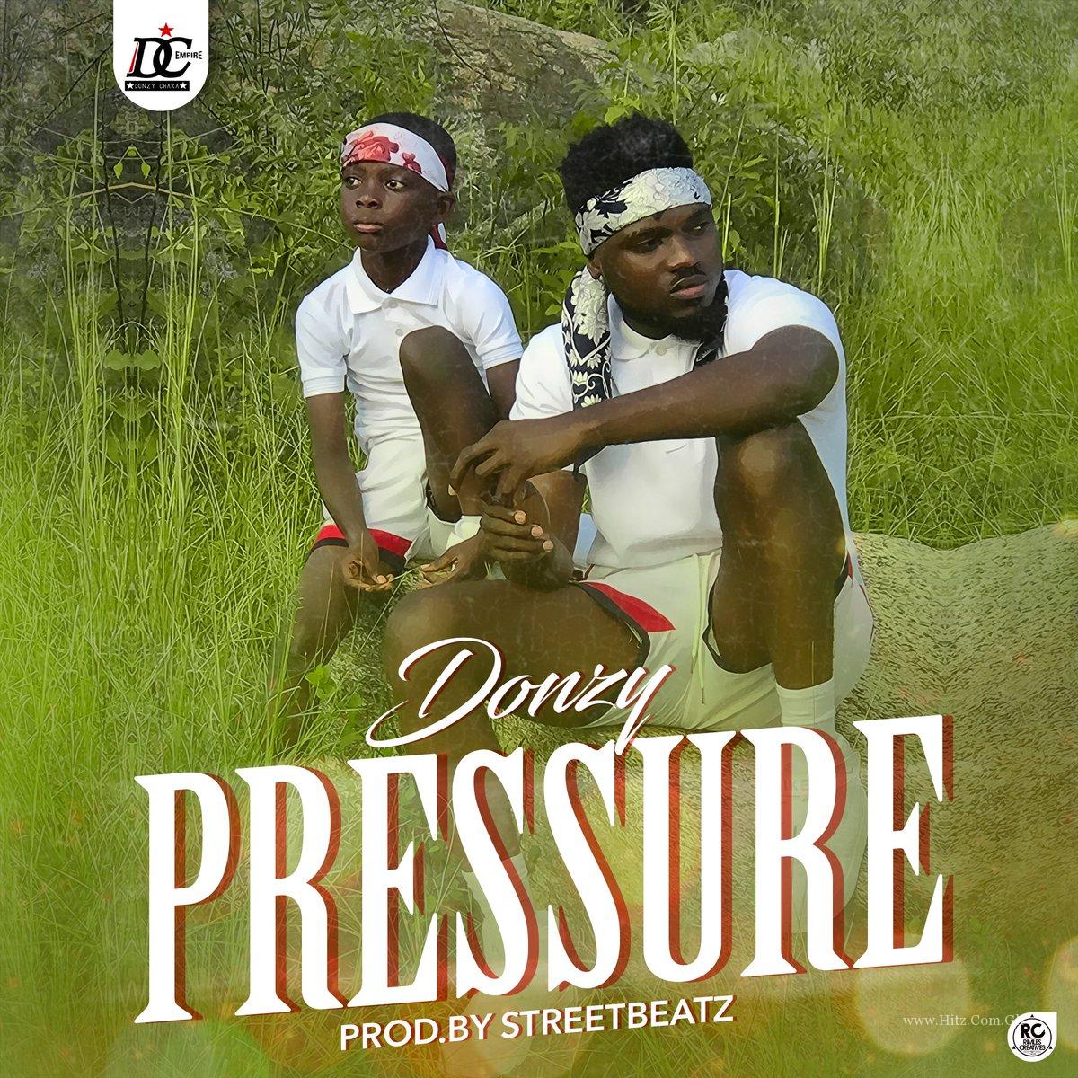 Donzy – Pressure (Prod By StreeBeatz)