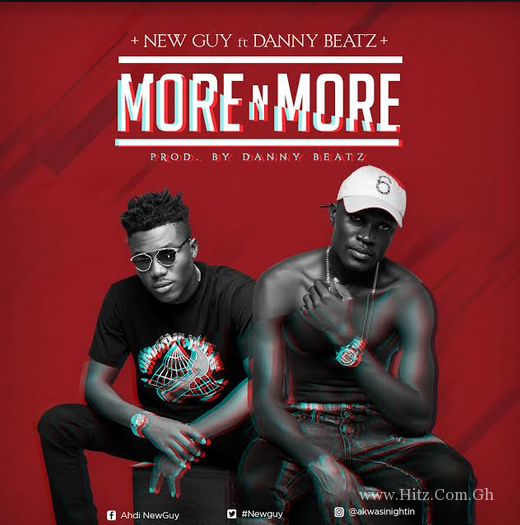New Guy ft Danny Beatz – More And More (Prod by Danny Beatz)
