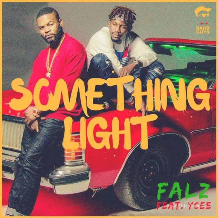 Falz – Something Light ft Ycee