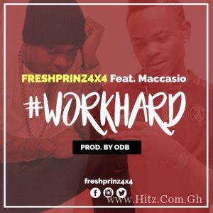 Freshprinz 4X4 Ft Maccasio Work Hard Prod. By Odb