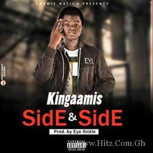 Kingaamis Side And Side Prod By Eye Sickle