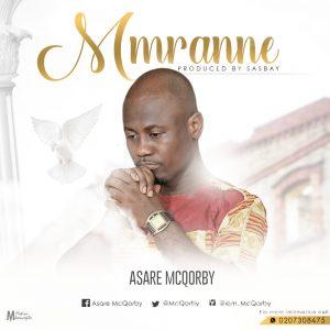 Asare Mcoorby Mmranne Prod. By Sasbay