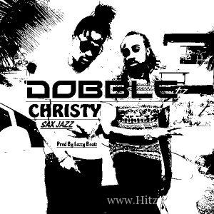 Dobble Christy Sax Jazzprod. By Lazzy Beatz
