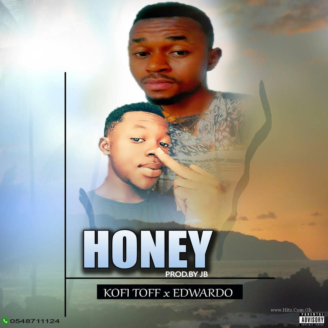 Kofi Toff Edwardo Honey Prod