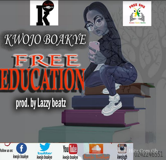 Kwojo Boakye – Free Education (Prod. By Lazzy Beatz)