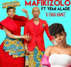 Mafikizolo Ft. Yemi Alade O Fana Nawe