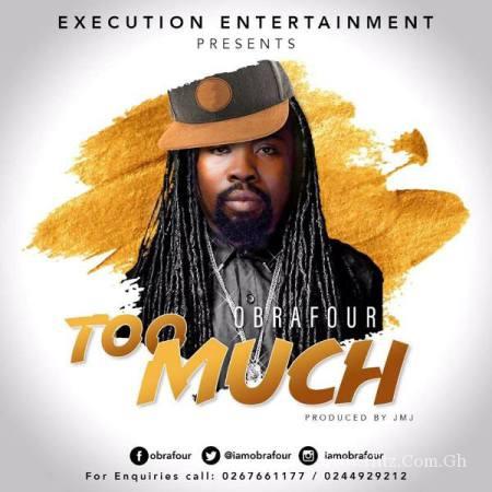 Obrafour – Too Much (Prod by JMJ)