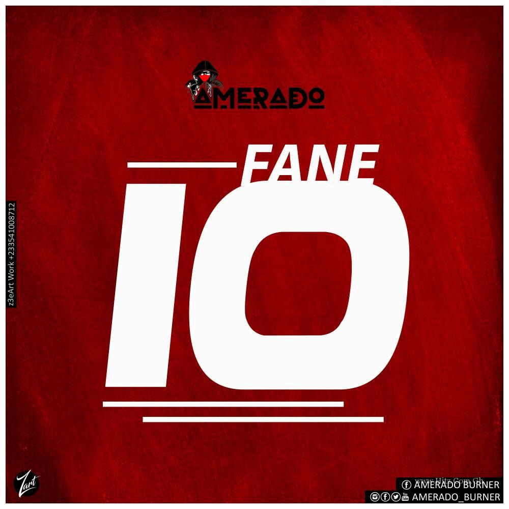 Amerado – Fane 10 (Prod. By MicBurnerz Music)