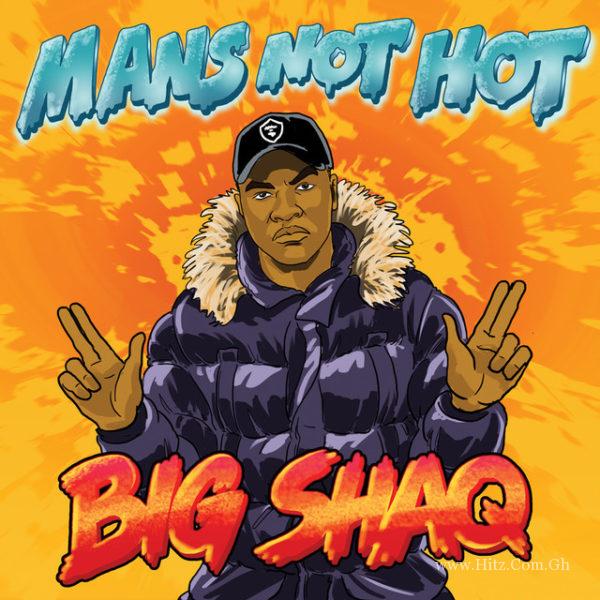 Big Shaq – Mans Not Hot