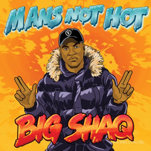 Big Shaq Mans Not Hot