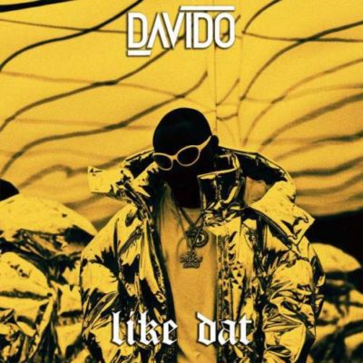 Davido – Like Dat Prod