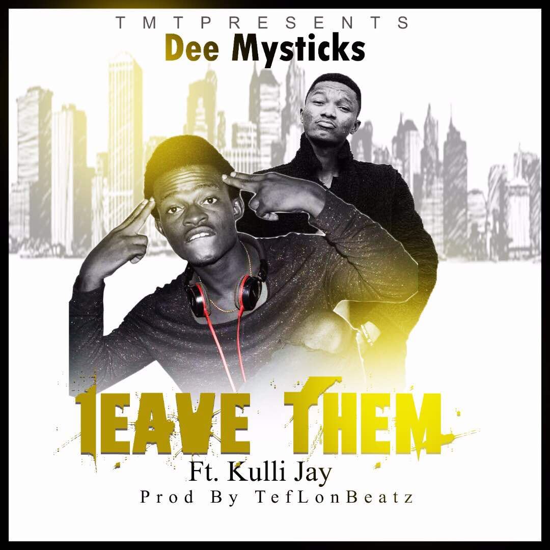 Dee Mysticks Leave Them Feat