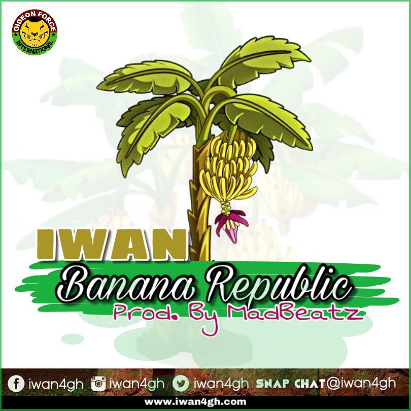 IWAN – Banana Republic (Prod. By Madbeatz)
