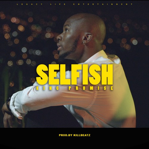 King Promise – Selfish Prod
