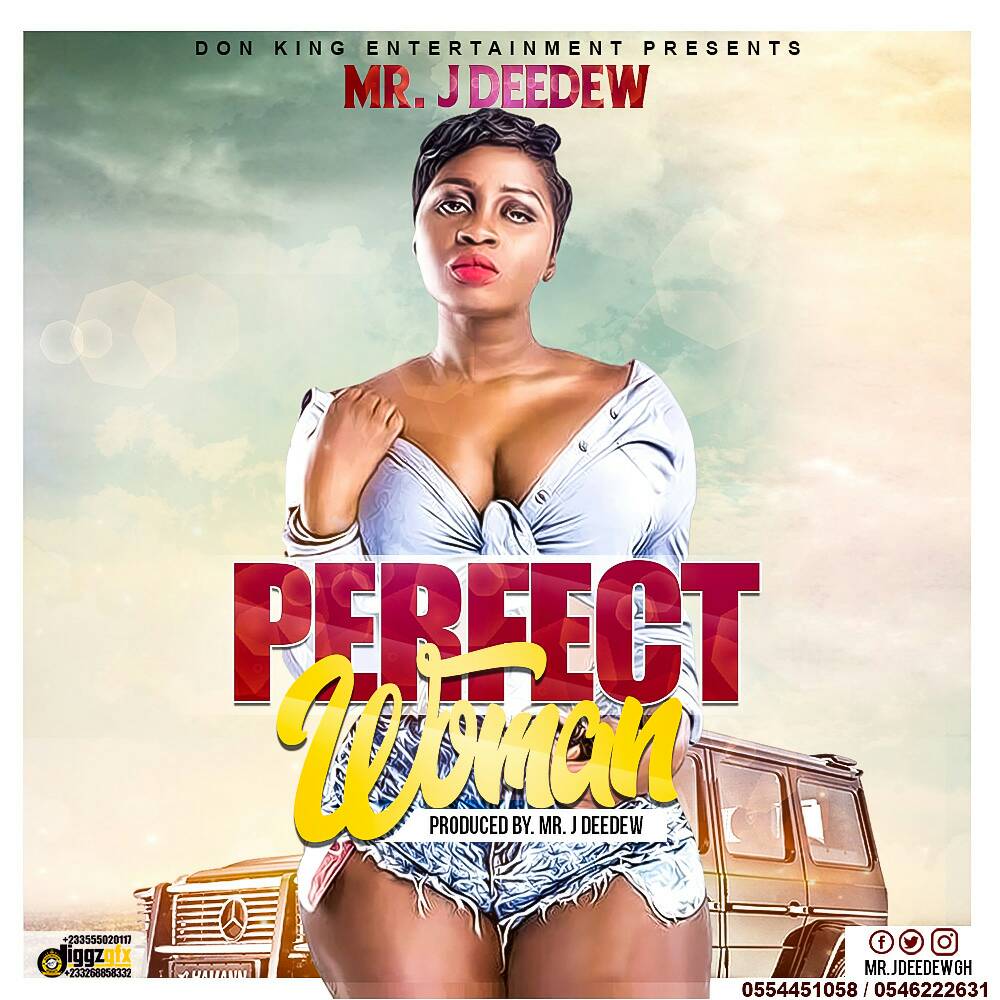 Mr. J Deedew – Perfect Woman (Prod. By Mr J Deedew)