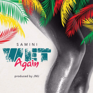 Samini – Wet Again Produced By Jmj Baby