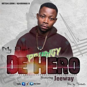 De Hero My Heart Feat. Jeeway Prod. By Tombeatz
