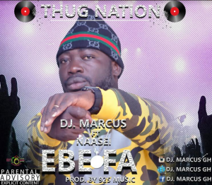 Dj Marcus Ebe Fa Feat. Naasei Prod. By 925 Music