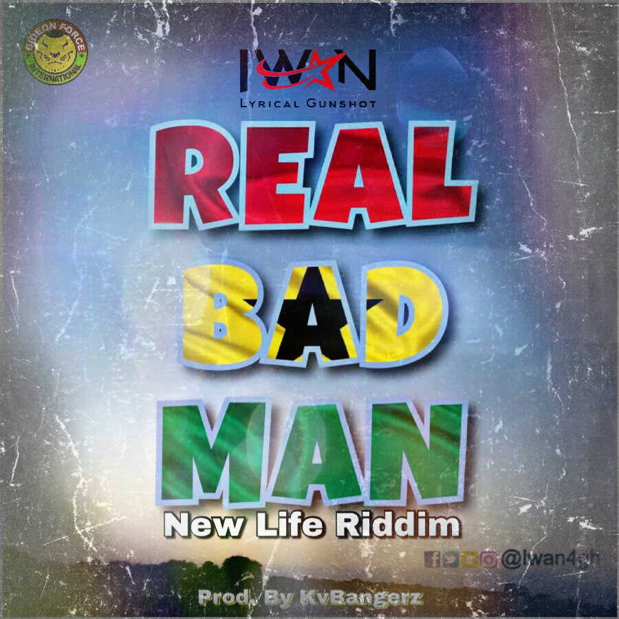Iwan Real Bad Man New Life Riddim Prod