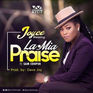 Joyce Blessing Lamiapraise Ft. Sam Cooper Prod. By Dave Joy