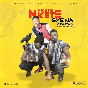 Nkete Nkete – Gye Na Yenhwe Obi Girl Cover Prod By Dr Ray Beats