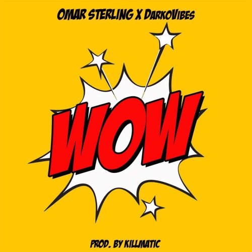 Omar Sterling x Darkovibes – Wow (Prod. by Killmatic)
